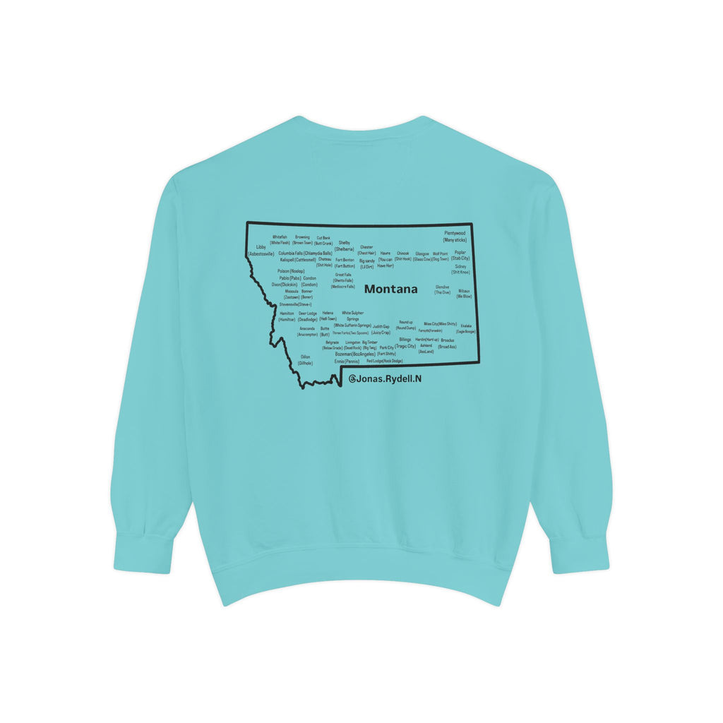 Montana (Not a Touron) Front/ Montana Towns and Nicknames Back Sweatshirt