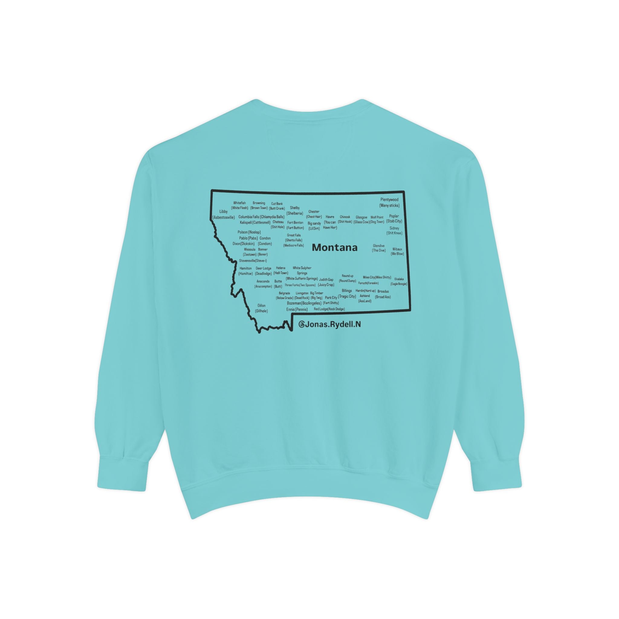 Montana (Not a Touron) Front/ Montana Towns and Nicknames Back Sweatshirt