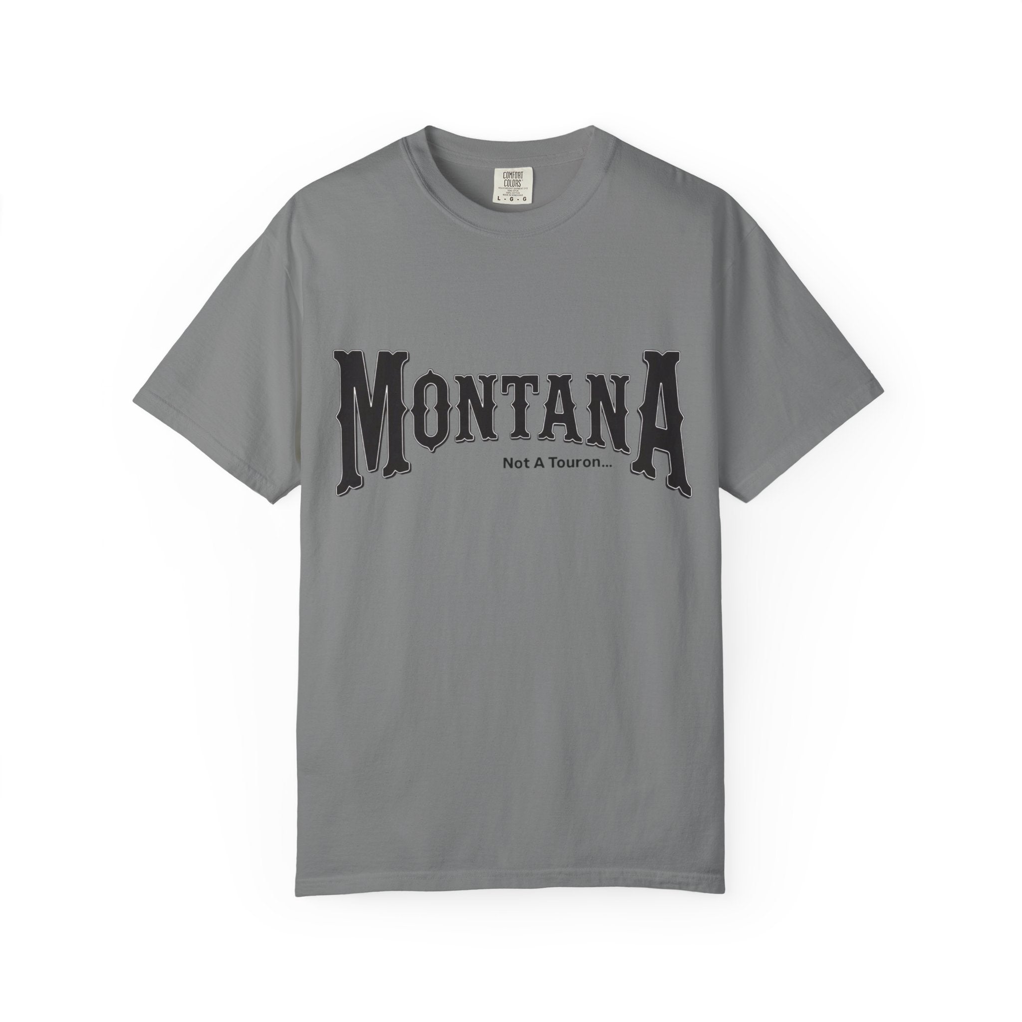 Montana (NOT A Touron) In Front/ Montana Towns with Nicknames Back