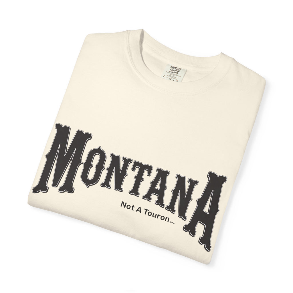 Montana (NOT A Touron) In Front/ Montana Towns with Nicknames Back