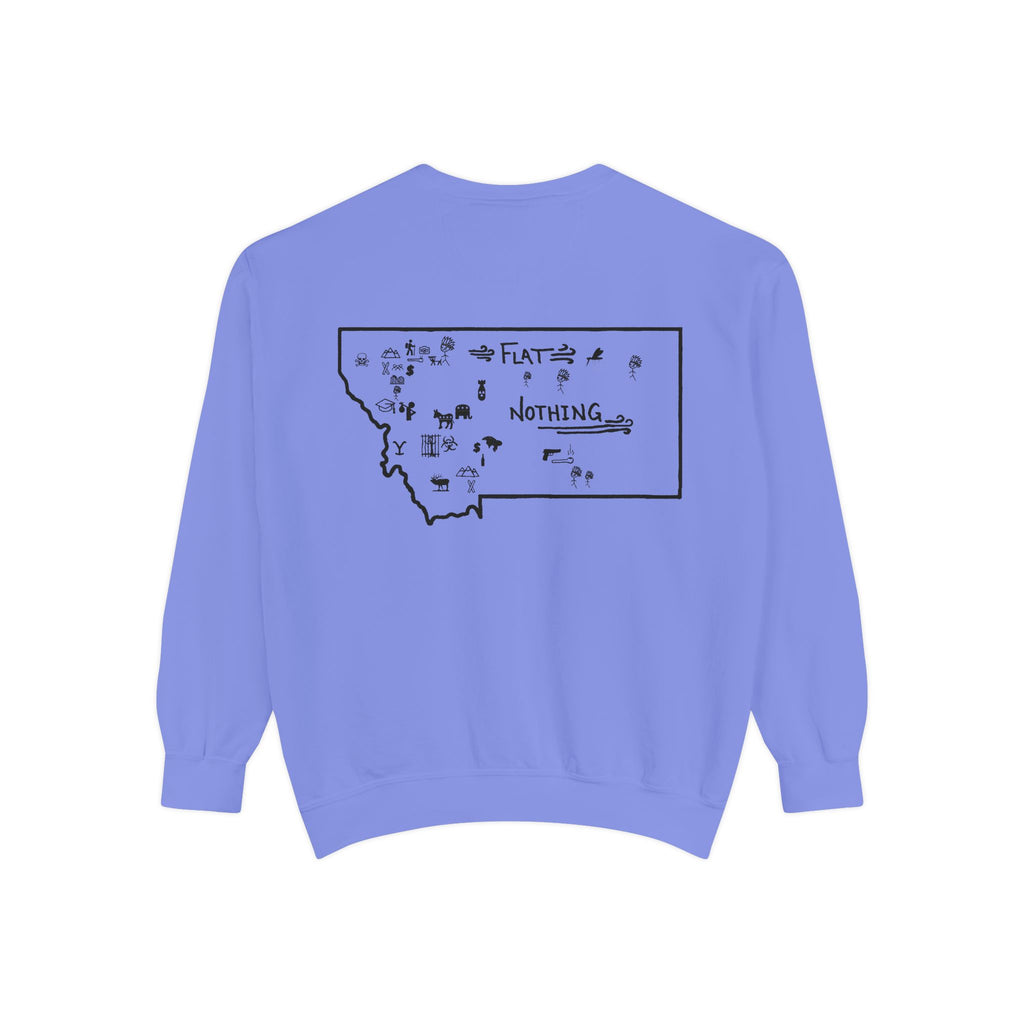 Montana (Not a Touron) Front/ Original Montana Map back Sweatshirt