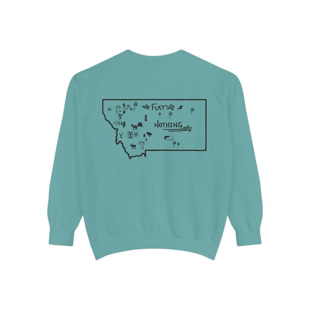 Montana (Not a Touron) Front/ Original Montana Map back Sweatshirt