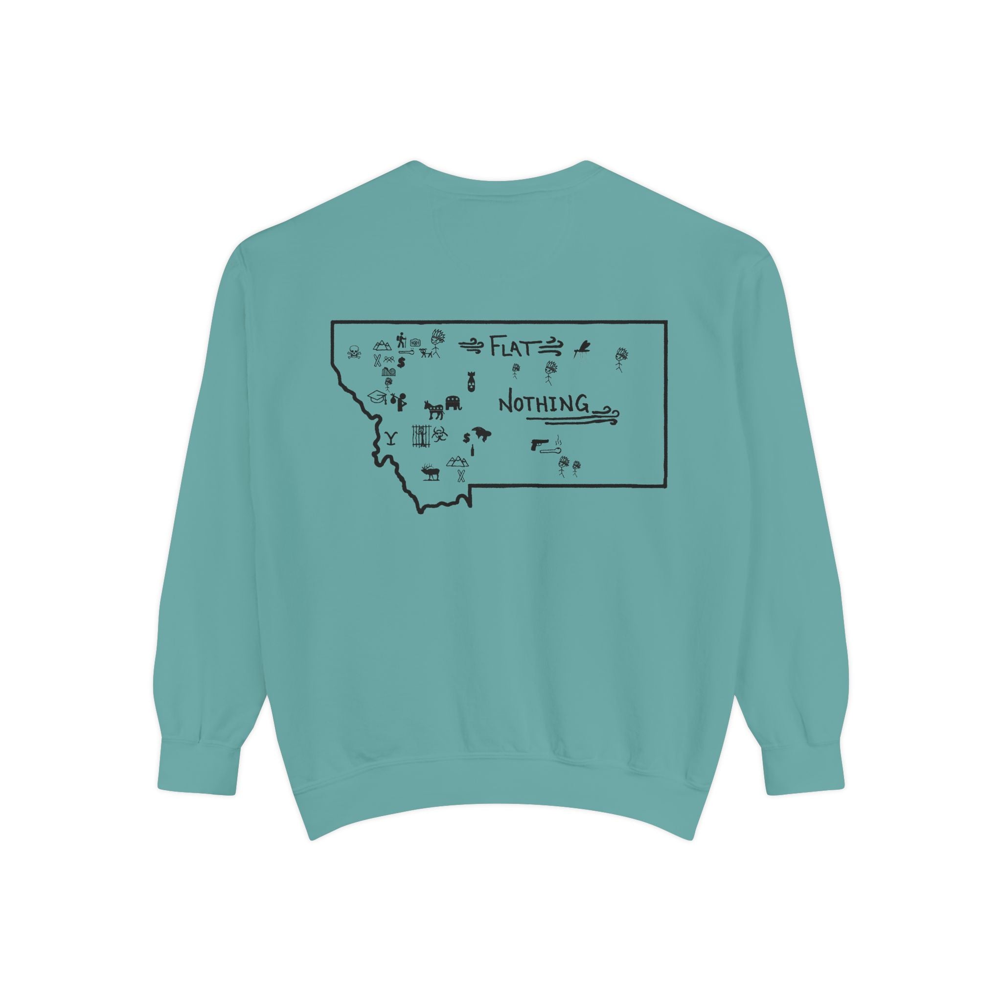 Montana (Not a Touron) Front/ Original Montana Map back Sweatshirt