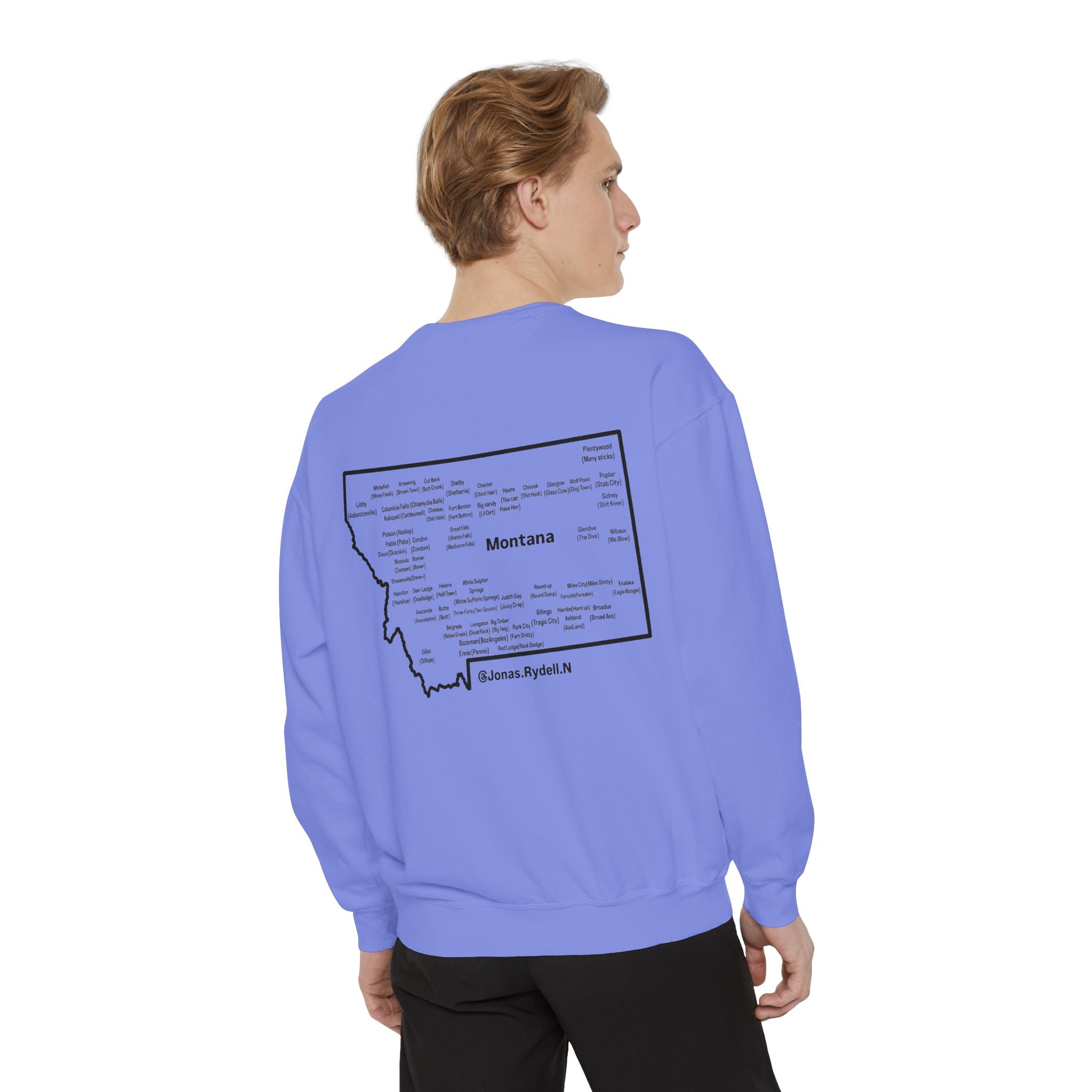 Montana (Not a Touron) Front/ Montana Towns and Nicknames Back Sweatshirt