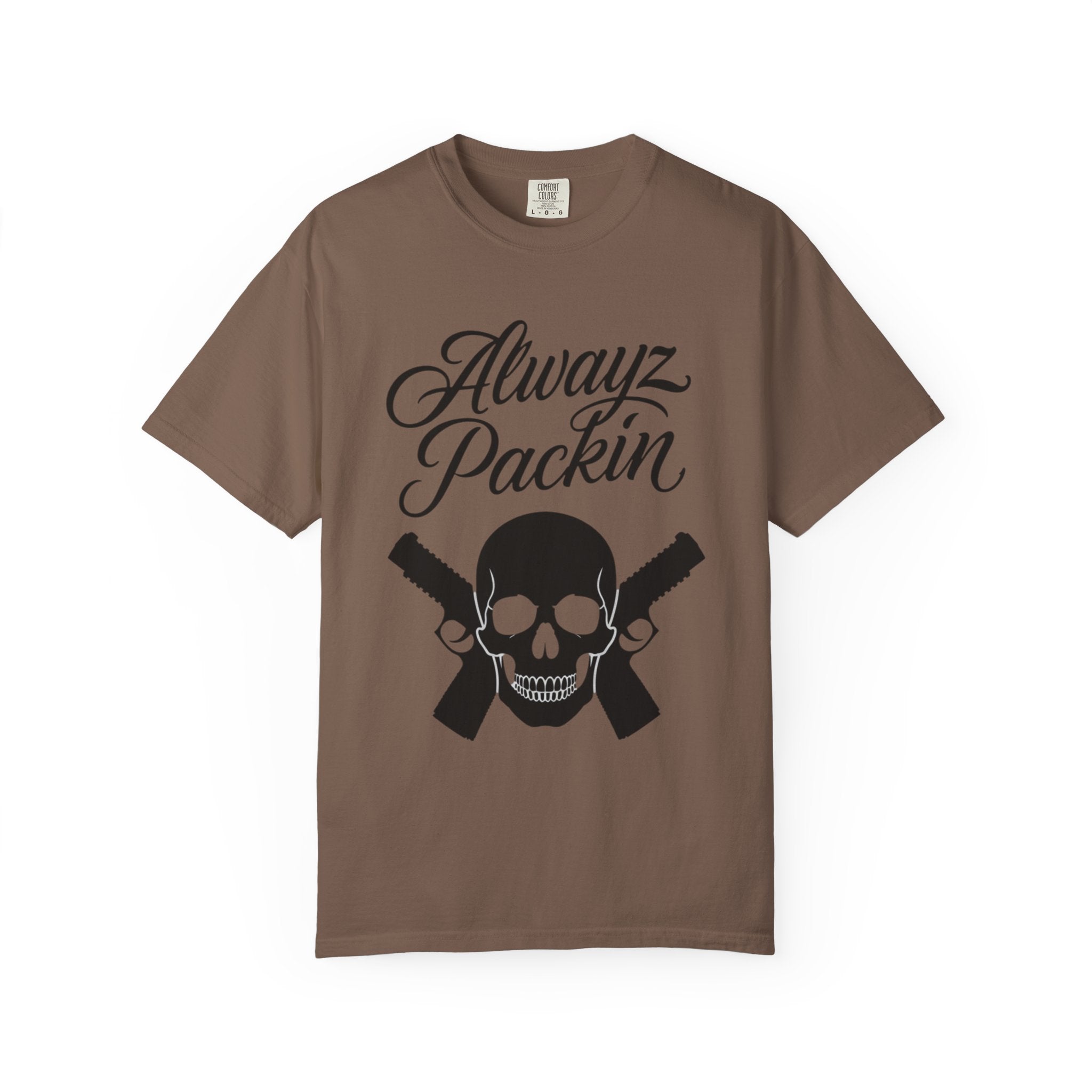 Alwayz Packin T-Shirt
