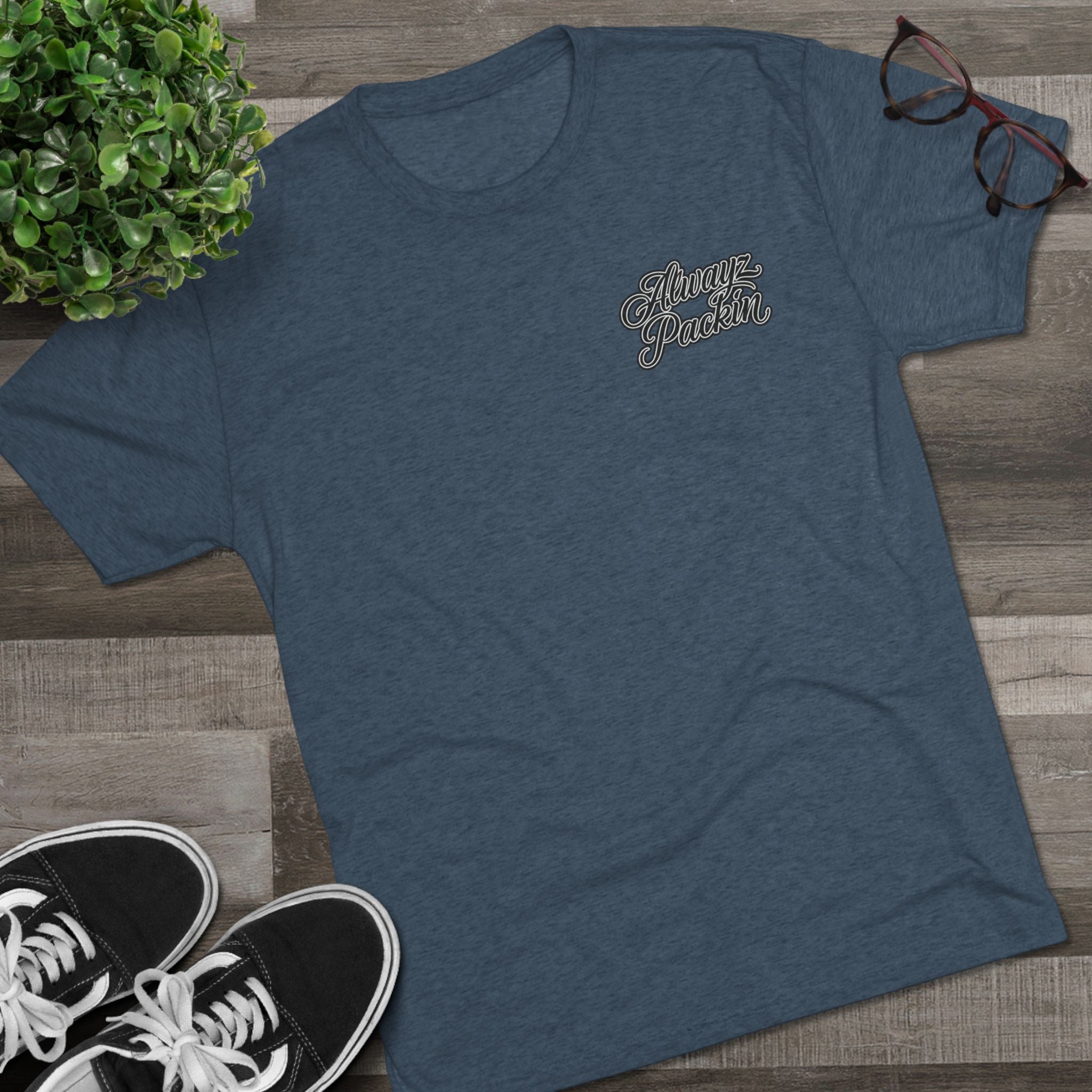 Tri- Blend Always Packin front Skull and Cross Bones back