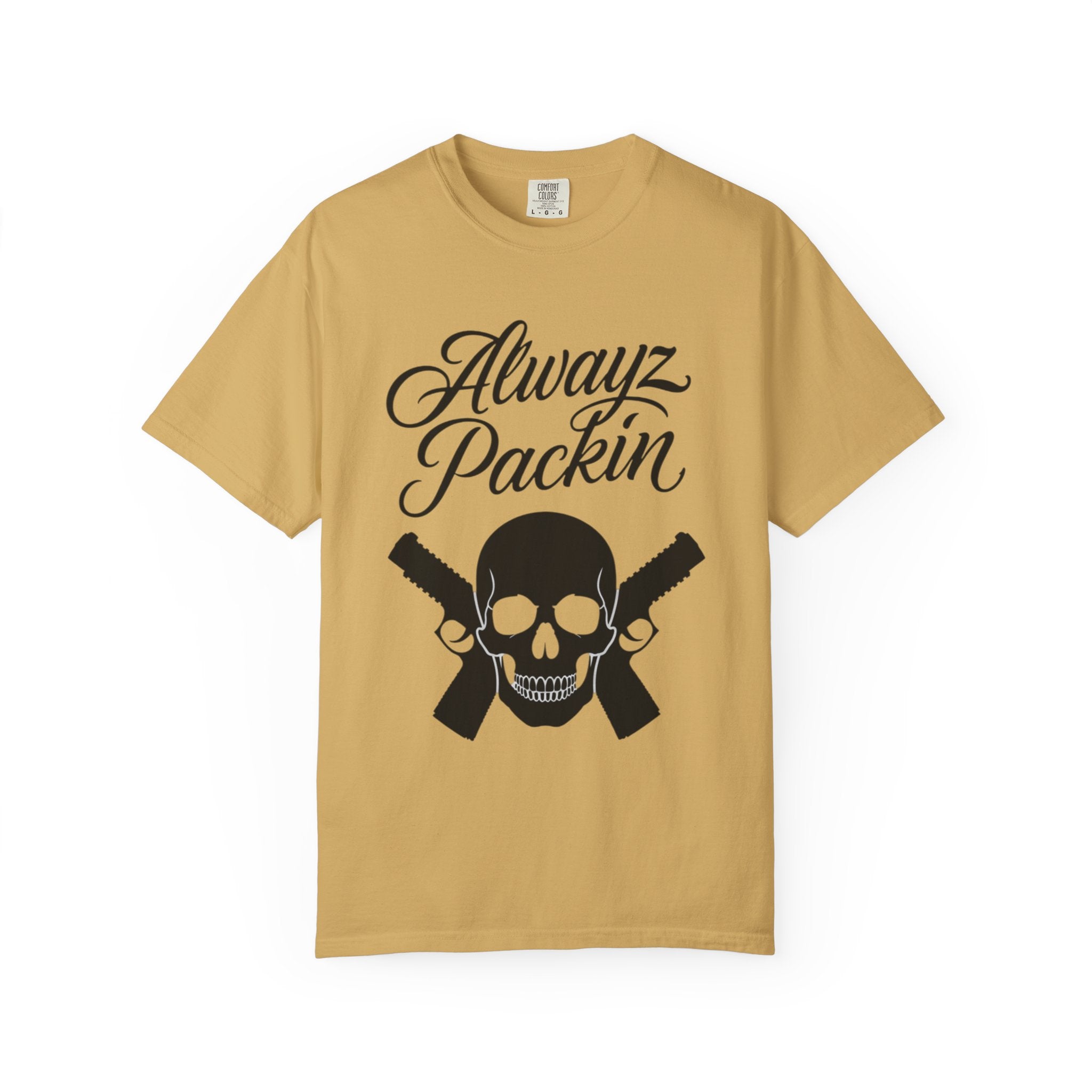 Alwayz Packin T-Shirt