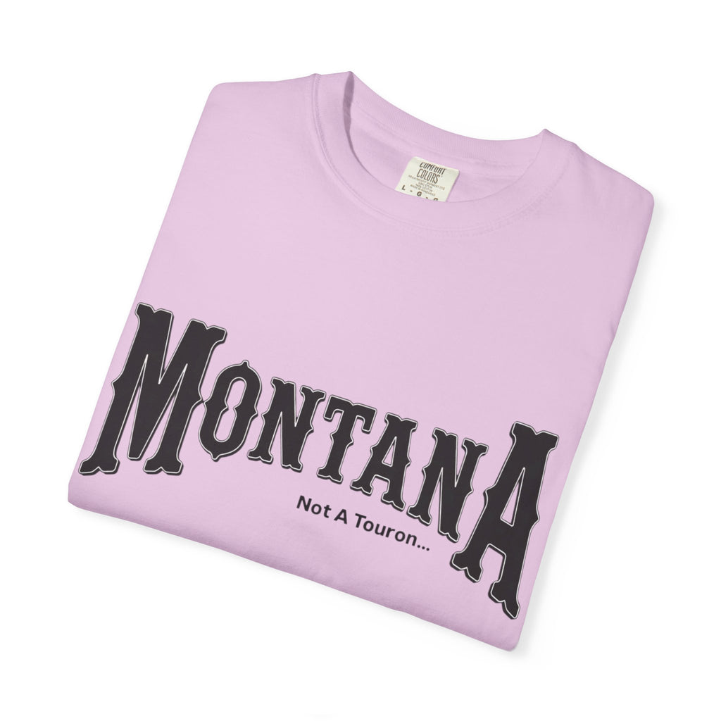 Montana (NOT A Touron) In Front/ Montana Towns with Nicknames Back
