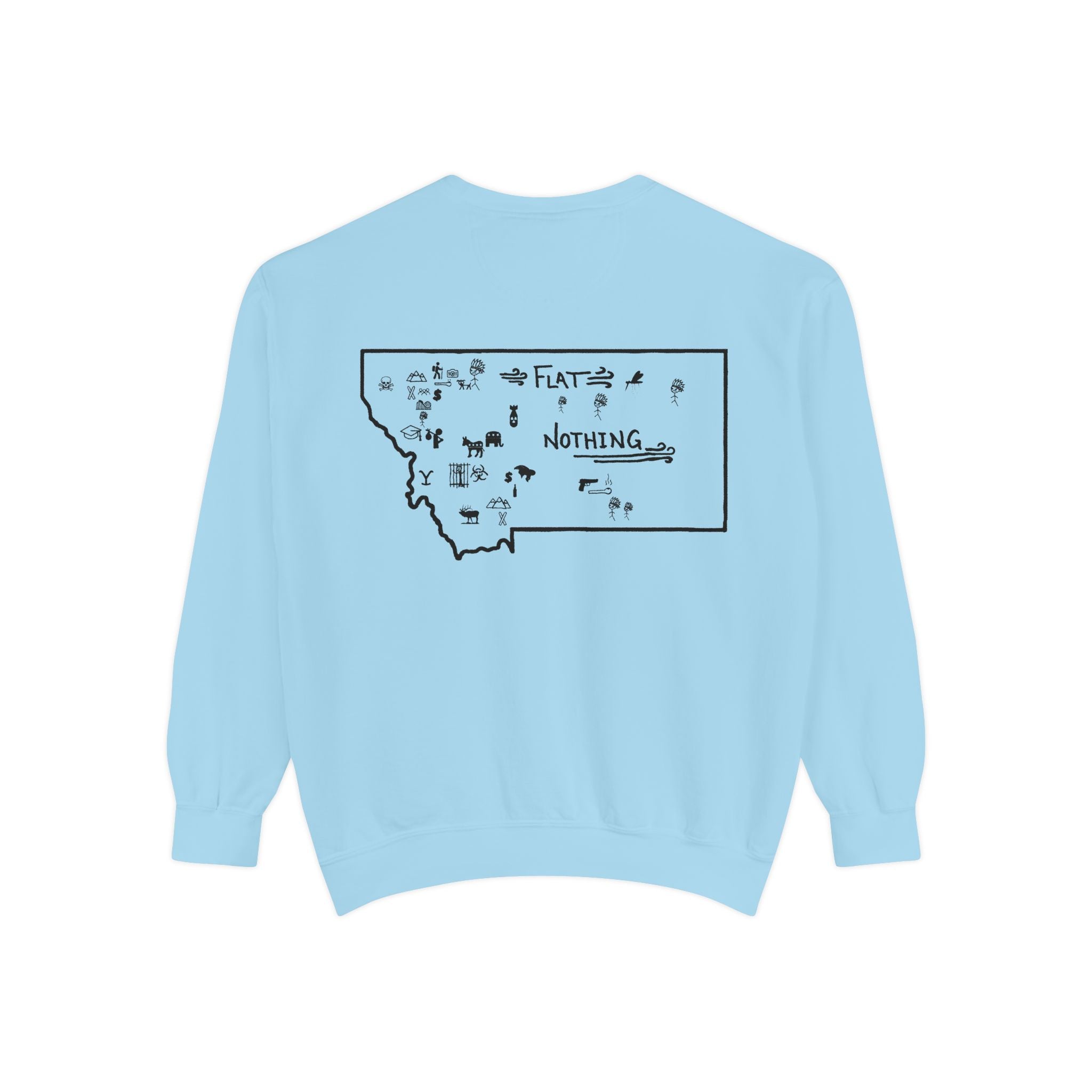 Montana (Not a Touron) Front/ Original Montana Map back Sweatshirt