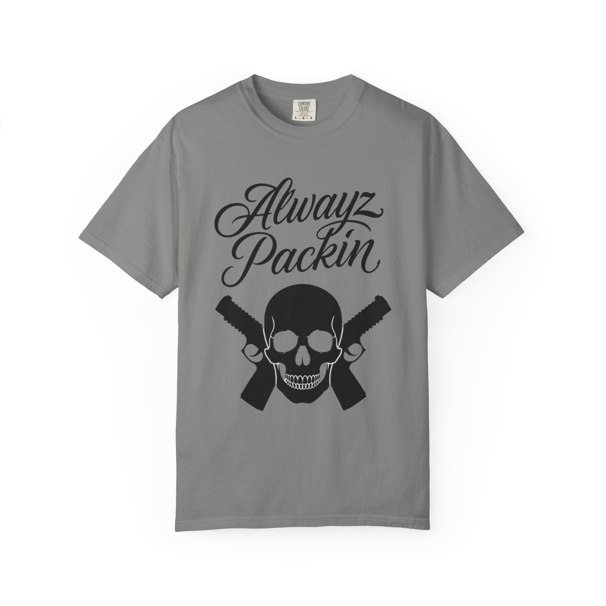 Alwayz Packin T-Shirt