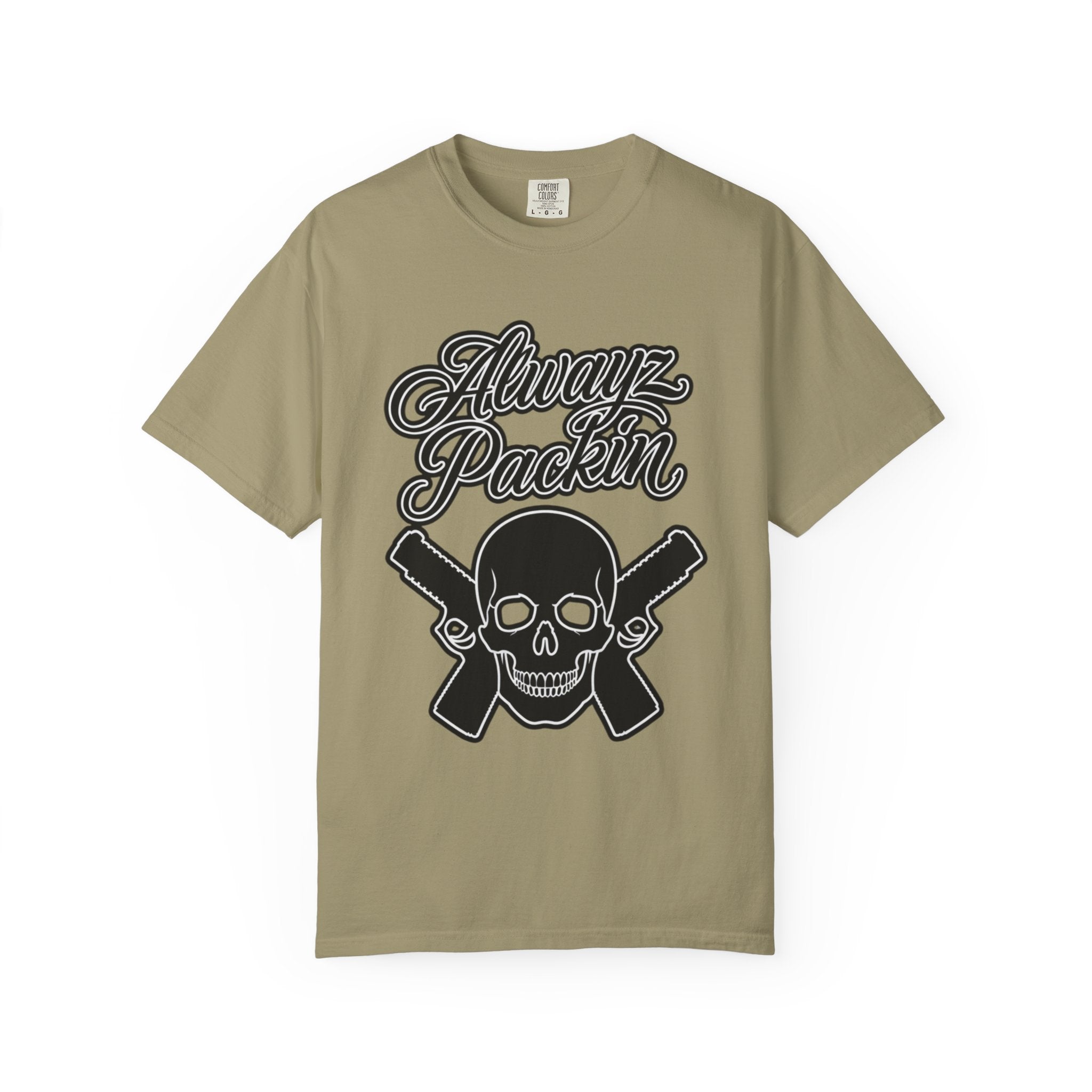 Alwayz Packin T-Shirt