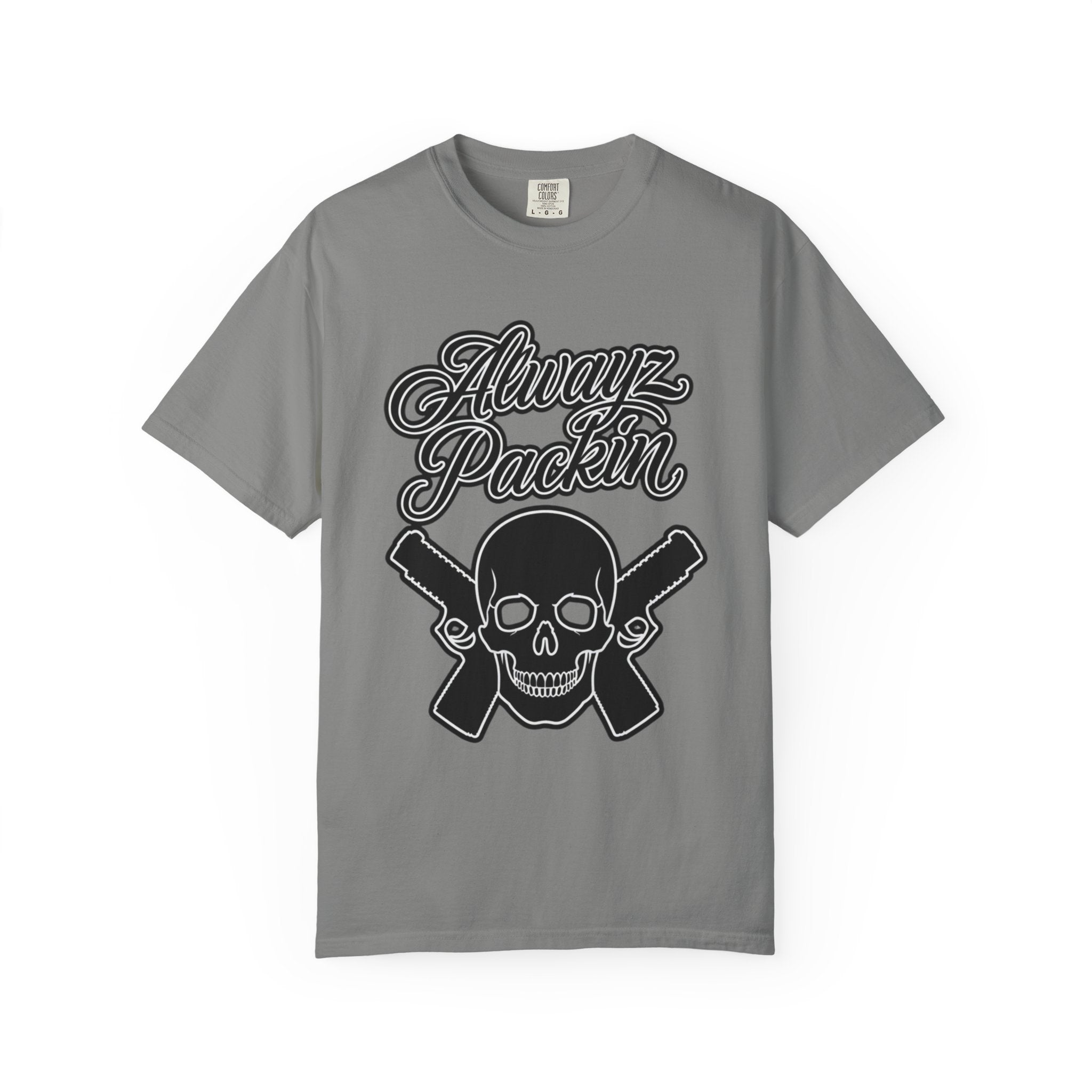 Alwayz Packin T-Shirt