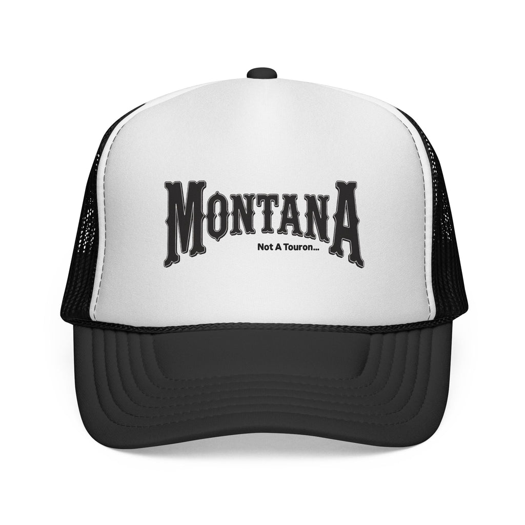 Montana Not A Touron Trucker Cap