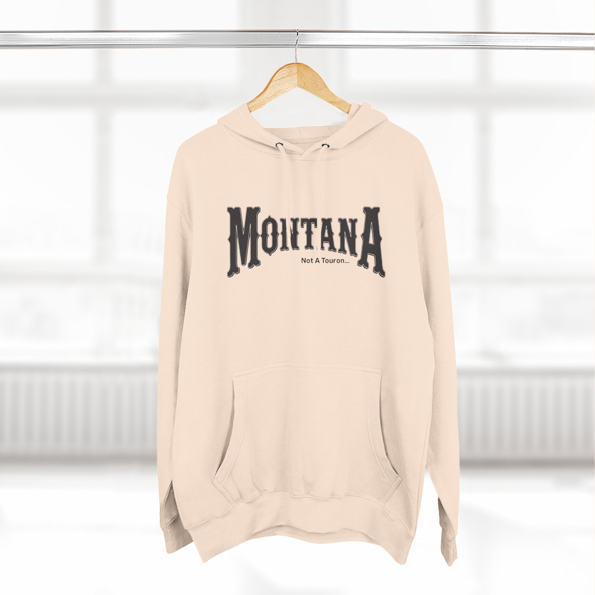 Montana (Not a Touron) Front/ Montana Map with nicknames back Hoodie