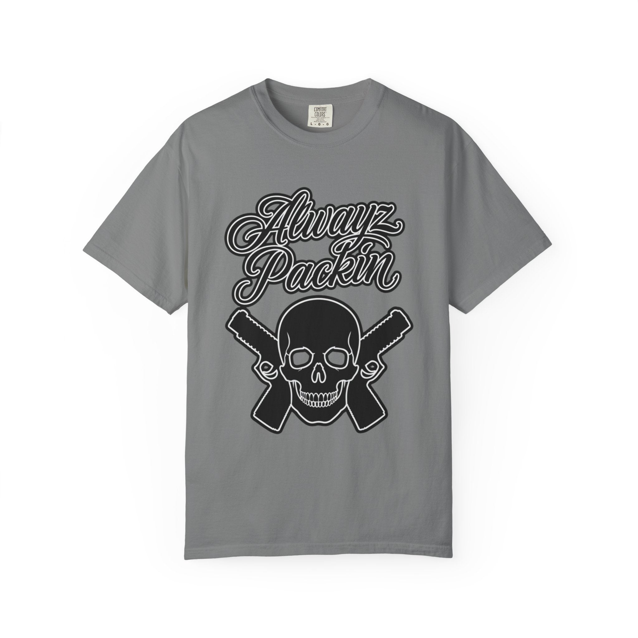Alwayz Packin T-Shirt