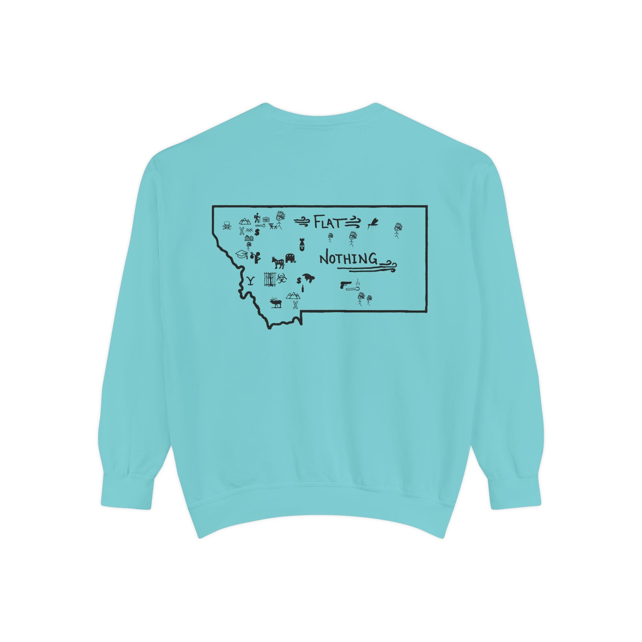 Montana (Not a Touron) Front/ Original Montana Map back Sweatshirt