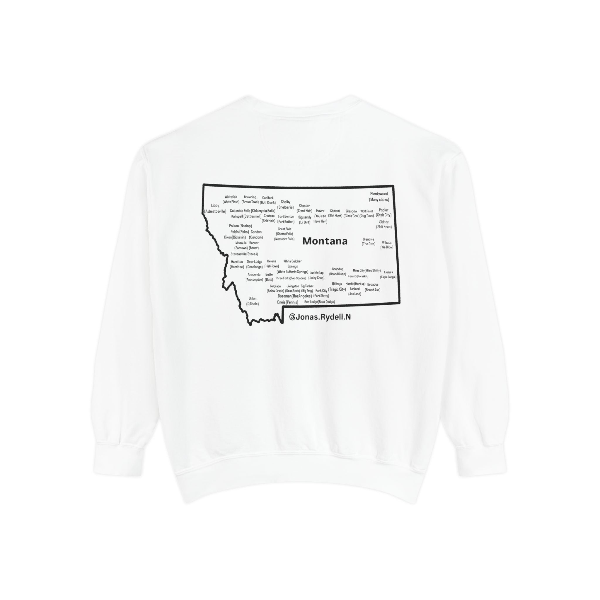 Montana (Not a Touron) Front/ Towns and Nicknames back Sweatshirt
