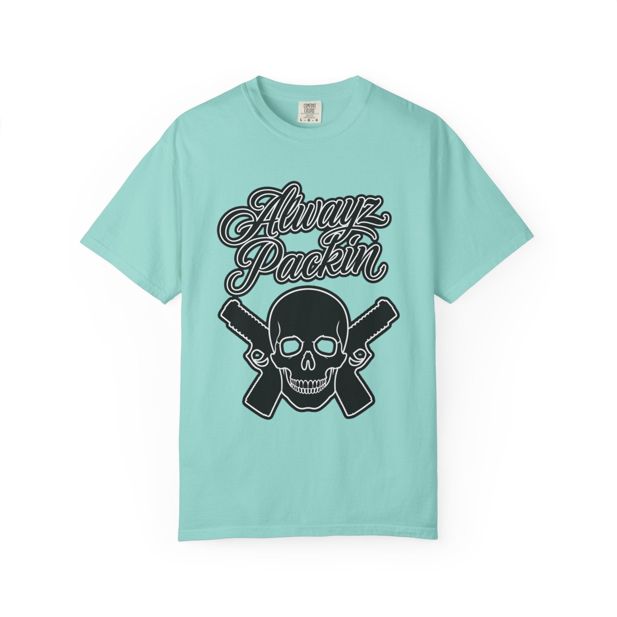 Alwayz Packin T-Shirt