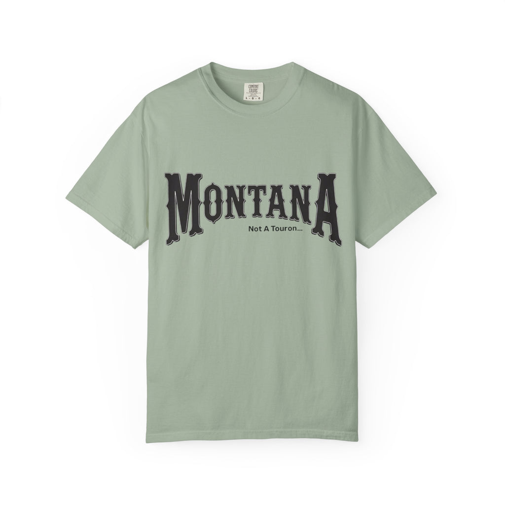 Montana (NOT A Touron) In Front/ Montana Towns with Nicknames Back