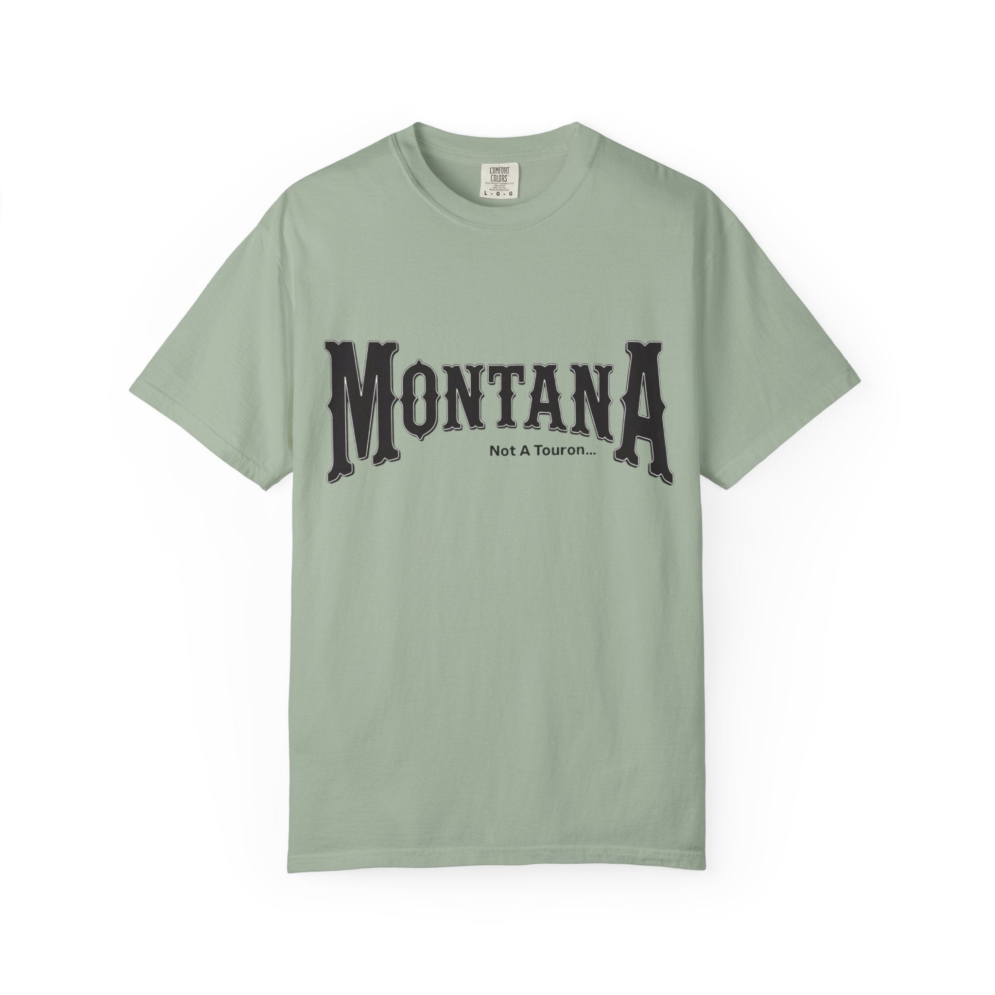Montana (NOT A Touron) In Front/ Montana Towns with Nicknames Back