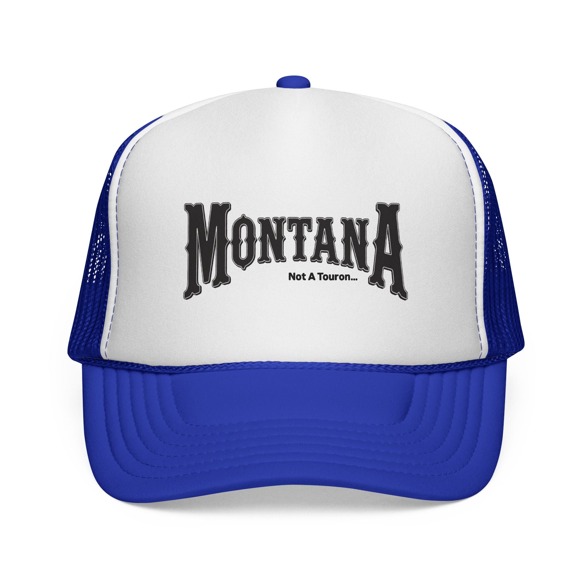 Montana Not A Touron Trucker Cap
