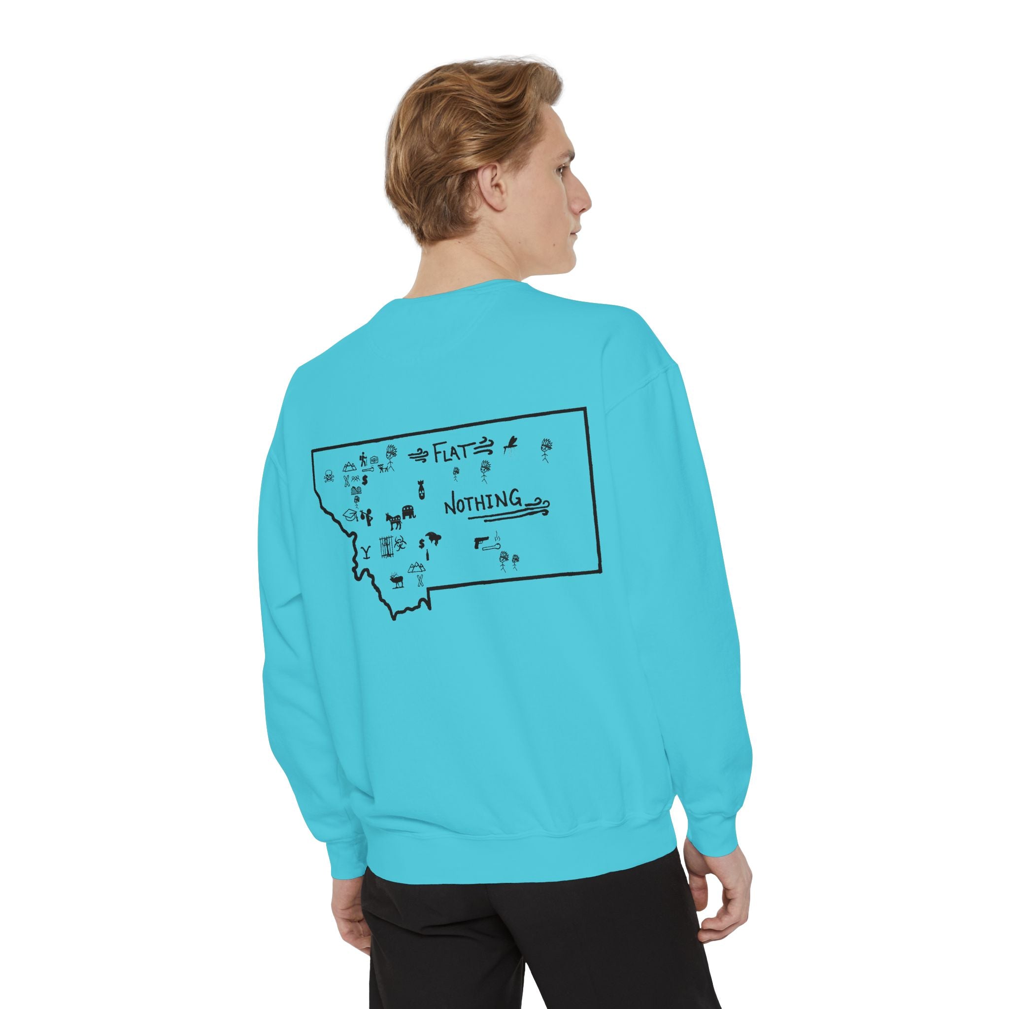 Montana (Not a Touron) Front/ Original Montana Map back Sweatshirt